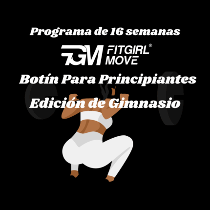 Botín Para Principiantes Programa de 16 semanas (Edición de Gimnasio)