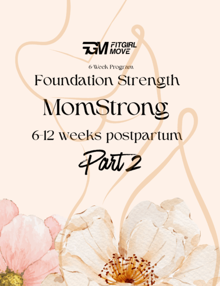 Momstrong Foundation Strength 6-12 Weeks Postpartum